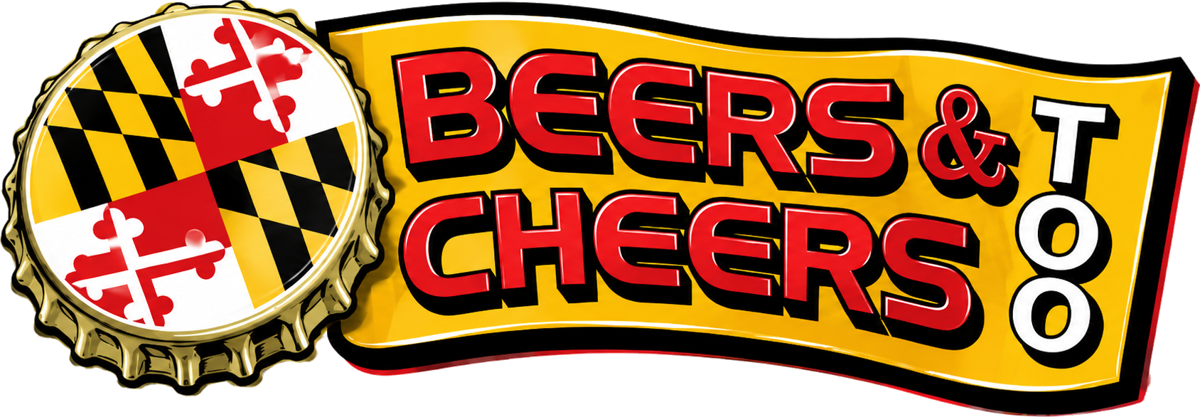 Beers & Cheers Too — Drink Local, Maryland